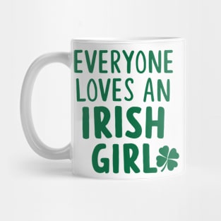 Everyone Loves An Irish Girl Mug